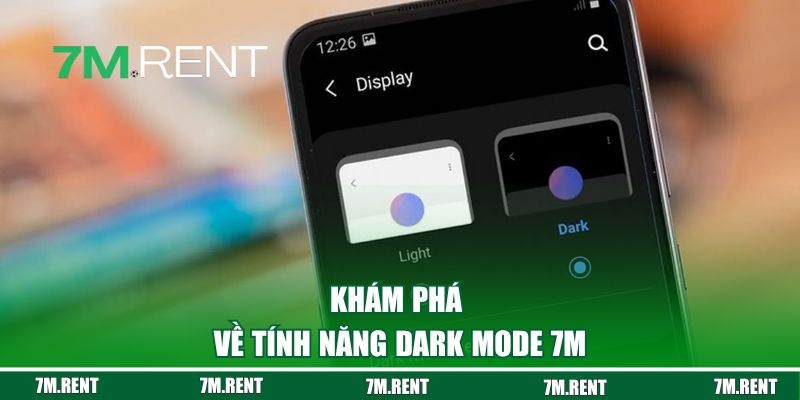 Khám phá về tính năng Dark Mode 7M 
